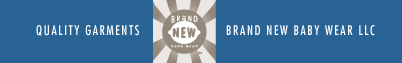 Quality Baby Garments - Brand New Baby Wear LLC